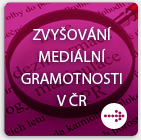 Zvyšování mediální gramostnosti v ČR aneb média pod lupou