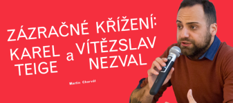 Zázračné křížení: Karel Teige a Vítězslav Nezval