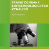 POSPÍŠILOVÁ, Dagmar. Právní ochrana biotechnologických vynálezů.