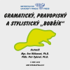 NIKLESOVÁ, Eva; VYBÍRAL, Petr. Gramatický, pravopisný a stylistický „bobřík“