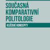 CABADA, Ladislav; CHARVÁT, Jakub; STULÍK, Ondřej. Současná komparativní politologie. Klíčové koncepty