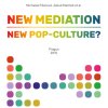 FIŠEROVÁ, Michaela; MACHEK, Jakub et al. New Mediation, New Pop-Culture?
