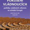 CHARVÁT, Jakub a kol. Temptation of the Governing: The Politics of Electoral Reform in Central Europe