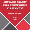 JAKL, Ladislav a kol. Aktuální otázky práv k duševnímu vlastnictví