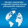 JAKL, Ladislav. Národní, mezinárodní a regionální systémy ochrany průmyslového vlastnictví