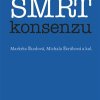 ŠKODOVÁ, Markéta; ŠKRÁBOVÁ, Michala a kol. Mediální smrt konsenzu