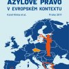 KLÍMA, Karel a kol. Azylové právo v evropském kontextu