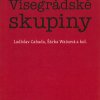 CABADA, Ladislav; WAISOVÁ, Šárka. Bezpečnostní, zahraniční a evropská politika Visegrádské skupiny