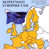 BAUEROVÁ, Helena; HLAVÁČKOVÁ, Hana; VOŠTA, Milan. Vnitřní a vnější dimenze bezpečnosti Evropské unie