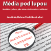 JIRÁK, Jan; Pavličková, Helena a kol. Média pod lupou: mediální výchova jako téma celoživotního vzdělávání.