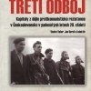 VEBER, Václav; BUREŠ, Jan et al. Třetí odboj. Kapitoly z dějin protikomunistické rezistence v Československu v padesátých letech 20. století.