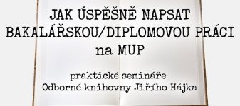 Jak úspěšně napsat bakalářskou/diplomovou práci na MUP