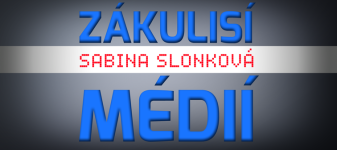Zákulisí médií: Sabina Slonková