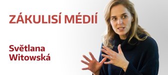 Zákulisí médií – Světlana Witowská